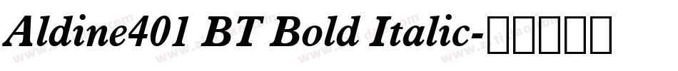 Aldine401 BT Bold Italic字体转换